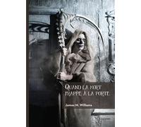 Quand la mort frappe à la porte - James M. Williams - Edilivre-Aparis - broché - Nouvelles