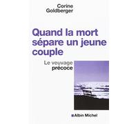 Quand la mort sépare un jeune couple: Le veuvage précoce