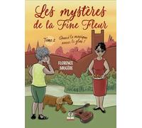 Quand la musique sonne le glas: Les Mystères de la Fine Fleur - T02