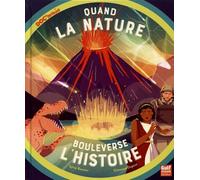 Quand la Nature bouleverse l'Histoire