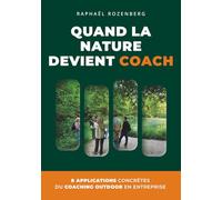 Quand la nature devient coach: 8 applications concrètes du coaching outdoor en entreprise
