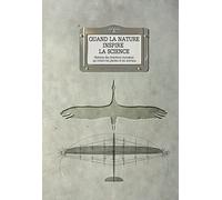 Quand la nature inspire la science. Histoires des