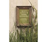 Quand la nature inspire les peintres. Histoires des plantes dans la peinture occidentale de l'Antiqu