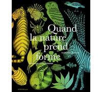 Quand la nature prend forme Florence Guiraud (Illustration), Emmanuelle Grundmann (Auteur)