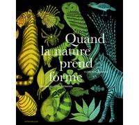 Quand la nature prend forme