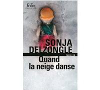 Quand la neige danse Sonja Delzongle (Auteur)