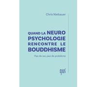Quand la neuropsychologie rencontre le bouddhisme - Pas de soi, pas de problème