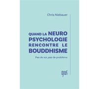 Quand la neuropsychologie rencontre le bouddhisme - Pas de soi, pas de problème