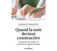 Quand la note devient constructive Évaluer pour certifier et soutenir les apprentissages - Raphaël Pasquini - Hermann - broché - Essai