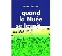 Quand la nuee se levait... - Bruno Hussar - Cerf - broché - Etude