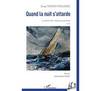 Quand la nuit s’attarde Sevgi Türker-Terlemez (Auteur), Serpilekin Adeline Terlemez (Préface)