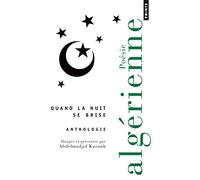 Collectif – Quand la nuit se brise – Anthologie de poésie algérienne – Poche