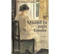 Quand la nuit tombe Wilkie Collins (Auteur)
