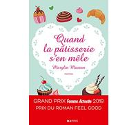 Quand la pâtisserie s'en mêle - Grand Prix Femme Actuelle 2019 - Prix du roman Feel Good