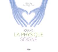 Quand la physique soigne - Cédric Ray - Belin - broché - Etude