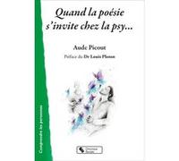 Quand la poésie s'invite chez la psy Aude Picout (Auteur), Louis Ploton (Préface)