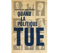 Quand la politique tue