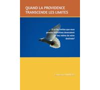 QUAND LA PROVIDENCE TRANSCENDE LES LIMITES