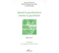 Quand la psychanalyse oriente la psychiatrie