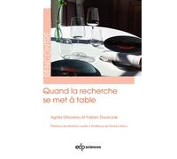 Quand la recherche se met à table Comprendre comment faire plaisir ou se faire plaisir en cuisinant, en préparant, en dégustant un repas - Fabien Dworczak - Edp Sciences - broché - Essai