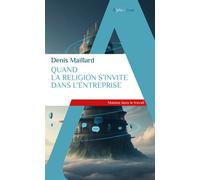 Denis Maillard – Quand la religion s'invite dans l'entreprise – Essai – Poche