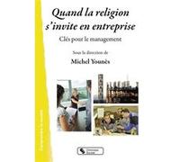 Quand la religion s'invite en entreprise Michel Younès (Auteur)