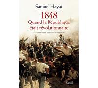 Quand la République était révolutionnaire: Citoyenneté et représentation en 1848