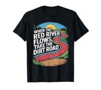 Quand la rivière Rouge coule, empruntez Le Chemin de Terre drôle pour Hommes et Femmes T-Shirt