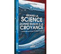 QUAND LA SCIENCE DONNE RAISON À LA CROYANCE - LECTURE DANS LES CONCEPTS SCIENTIFIQUES DU CORAN