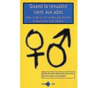 Quand la sexualité vient aux ados Tout ce qu'ils ne savent pas encore et que vous avez oublié - Marie-Françoise Pagès-Poly - Calmann-Levy - broché - Livre