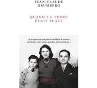 Quand la terre était plate Jean-Claude Grumberg (Auteur)