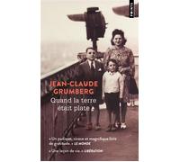 Quand la terre était plate - Jean-Claude Grumberg - Points - Poche - Roman