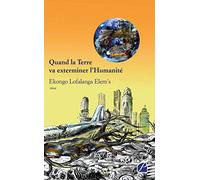 Quand la Terre va exterminer l'Humanité
