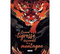 Quand la tigresse descendit de la montagne: Édition collector