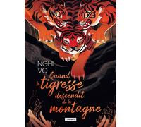 Quand la tigresse descendit de la montagne: Édition collector