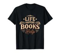 Quand la Vie Arrive, Les Livres aident Toujours T-Shirt