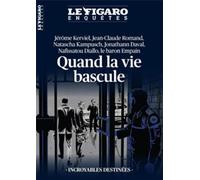 Quand la vie bascule Faits divers à la une - Aude Bariéty de Lagarde - Le Figaro Eds - broché - Revue