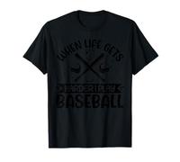 Quand la Vie Devient Plus Difficile, Je Joue au Baseball T-Shirt