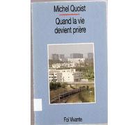 Quand la vie devient prière
