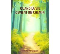 Quand la vie devient un chemin