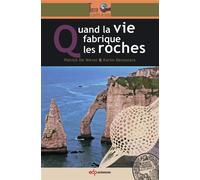 Quand la vie fabrique les roches - Patrick De Wever - Edp Sciences - broché - Essai
