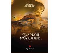 Quand la vie nous surprend...