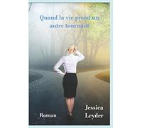Quand la vie prend un autre tournant