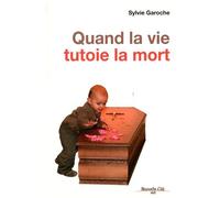 Quand La Vie Tutoie La Mort