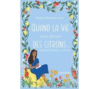 Quand La Vie Vous Donne Des Citrons?