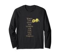 Quand la Vie Vous Donne des Citrons, Demandez du sel et de la Tequila Manche Longue
