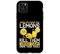 Quand la Vie Vous Donne des Citrons, tuez-Les, écrasez-Les Coque pour iPhone 11 Pro Max