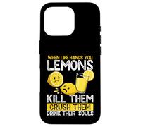 Quand la Vie Vous Donne des Citrons, tuez-Les, écrasez-Les Coque pour iPhone 16 Pro