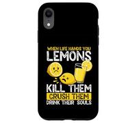 Quand la Vie Vous Donne des Citrons, tuez-Les, écrasez-Les Coque pour iPhone XR