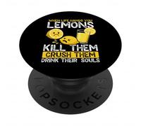 Quand la Vie Vous Donne des Citrons, tuez-Les, écrasez-Les PopSockets PopGrip Adhésif